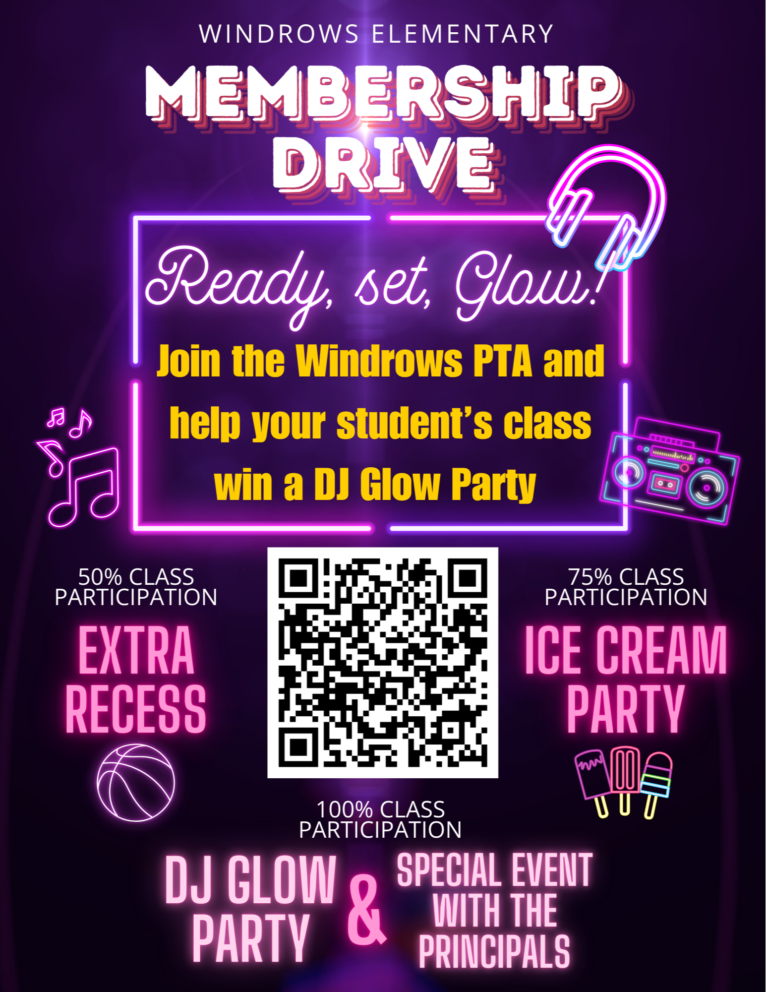 Windrows Elementary Membership Drive; Ready, set, Glow!; Join the Windrows PTA and help your student's class win a DJ Glow Party; 50% class participation extra recess; 75% class participation ice cream party; 100% class participation DJ Glow Party & Special Event with the Principals