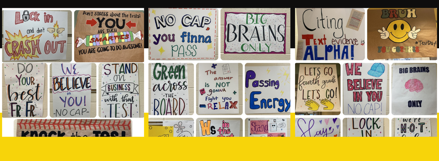 Images of motivational posters for state tesing saying things like "You finna pass, no cap" and  "Stand on business with that test."