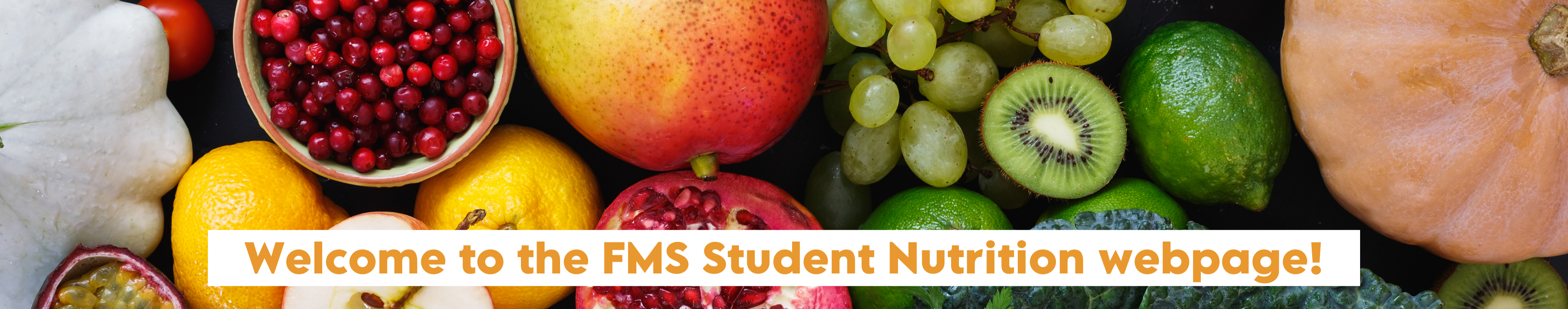 Welcome to the FMS Student Nutrition webpage!