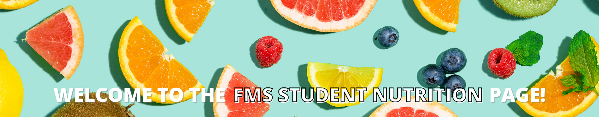 Welcome to the FMS Student Nutrition webpage!