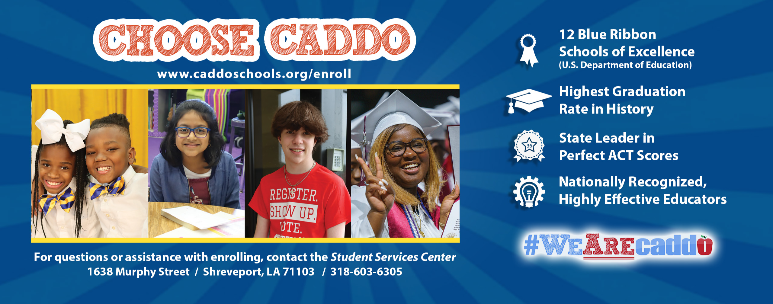 choose caddo! call 318-603-6305 to enroll