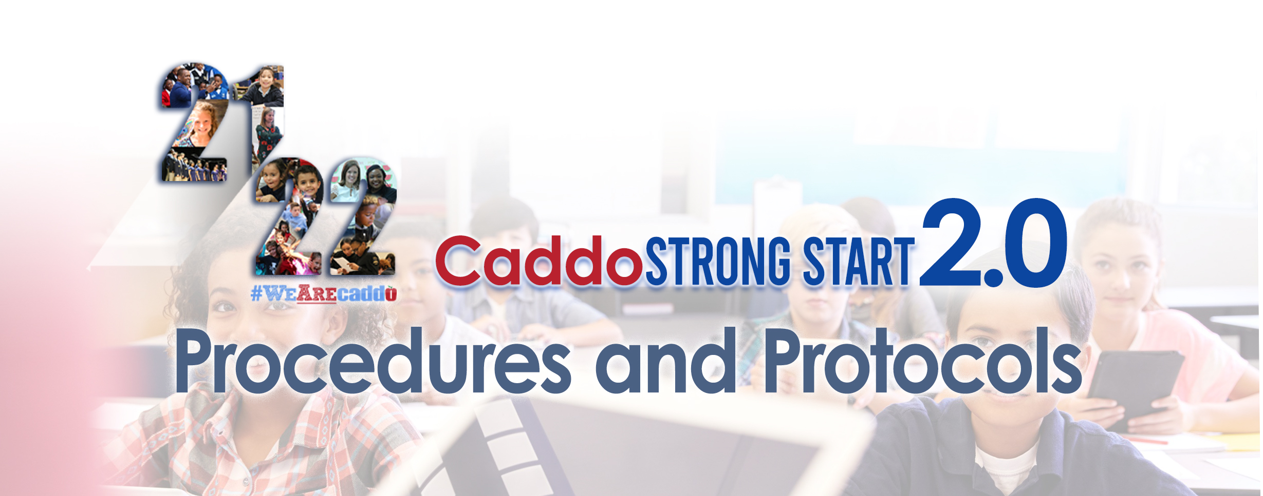 Caddo Strong Start 2.0 Procedures and Protocols