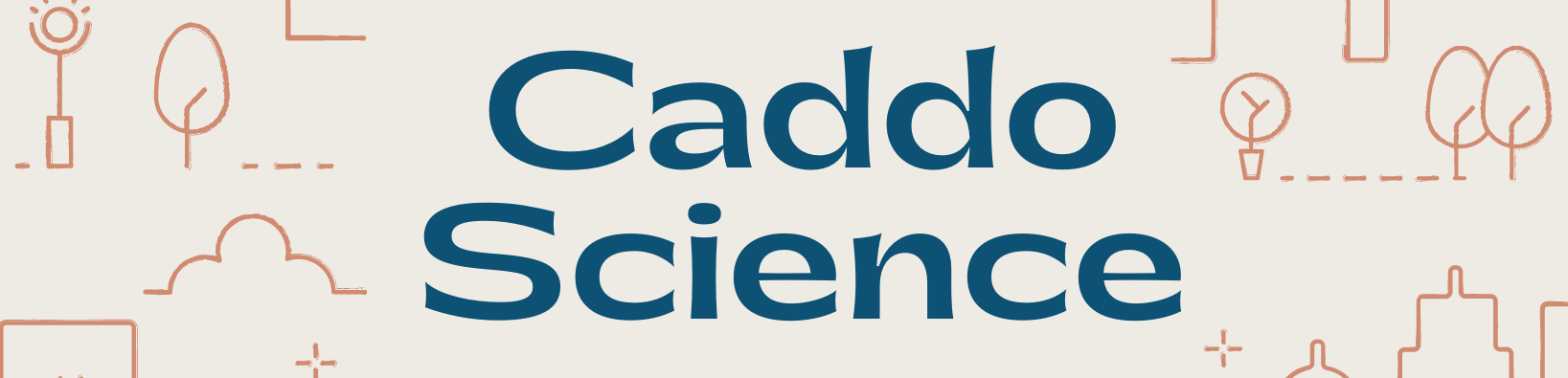 Caddo Science