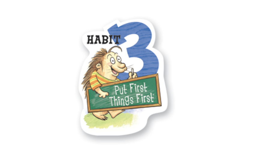 Put first things first