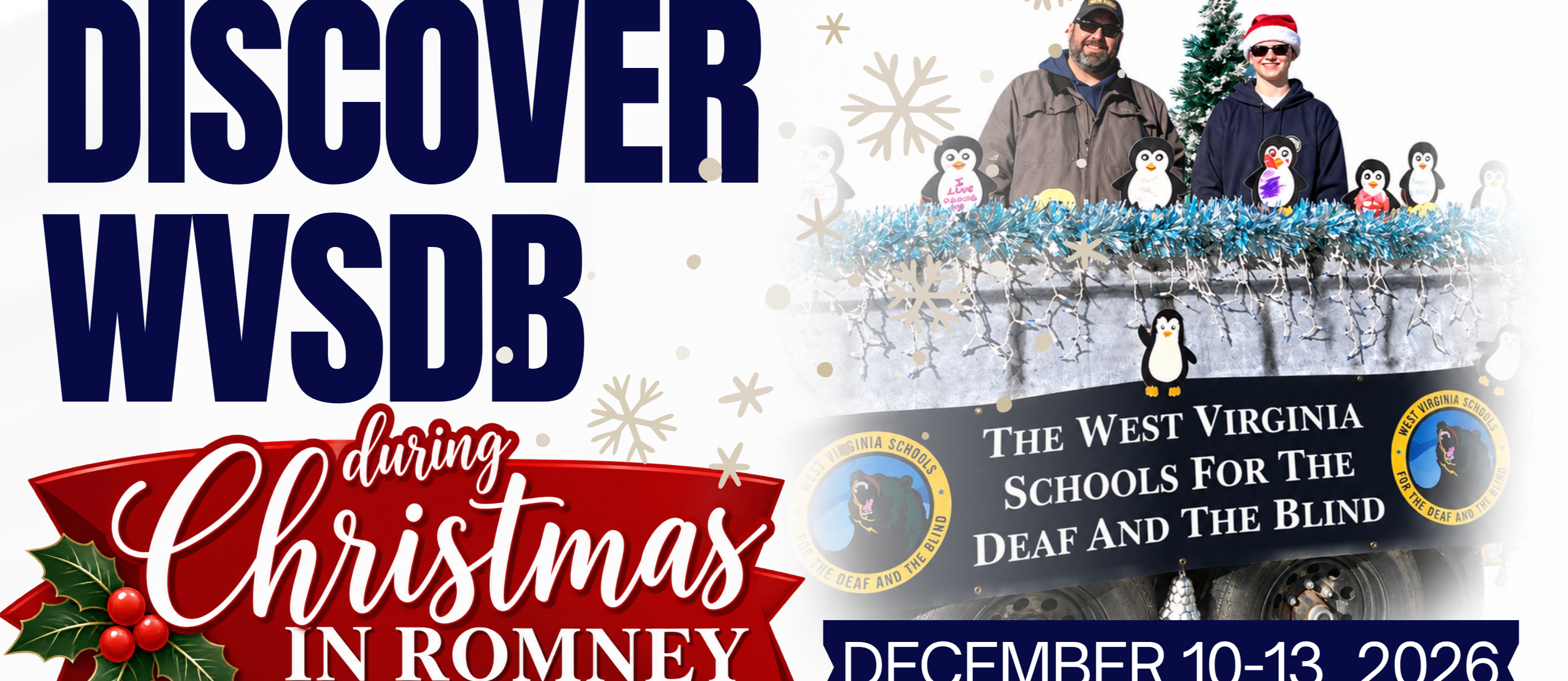 Discover WVSDB during Christmas in Romney, December 10–13, 2026. Holiday-themed flyer highlighting CTE Academies, specialized services, residential life, the Romney Christmas Parade, Deaf social activities, a Rock Band performance, and a Polar Express train experience. Free for eligible West Virginia students ages 10 and older.