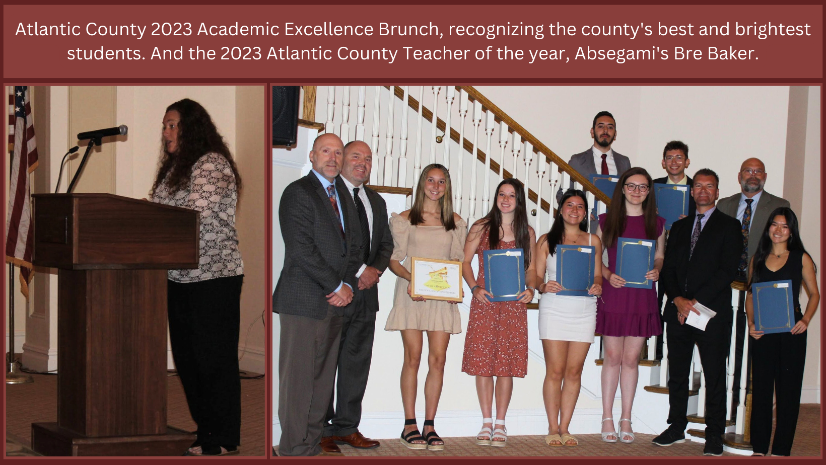 Atlantic County 2023 Academic Excellence Brunch, recognizing the county's best and brightest students. And the 2023 Atlantic County Teacher of the year, Absegami's Bre Baker.
