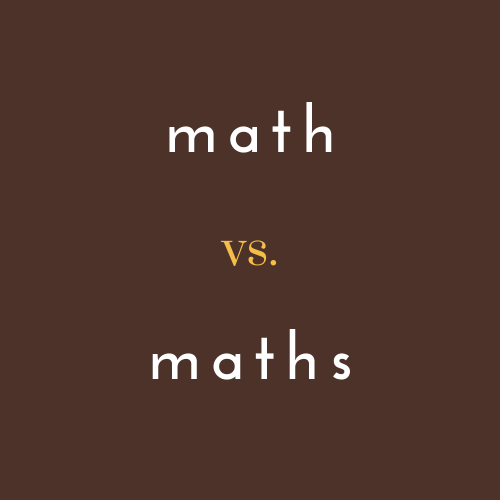 math vs. maths