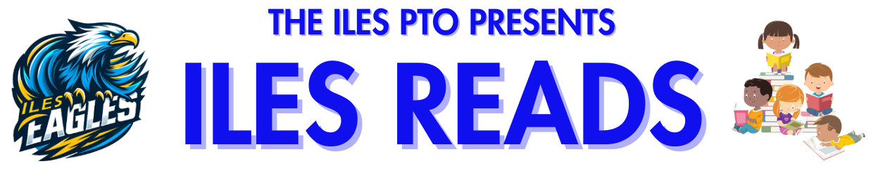 The ILES PTO Presents Iles Reads