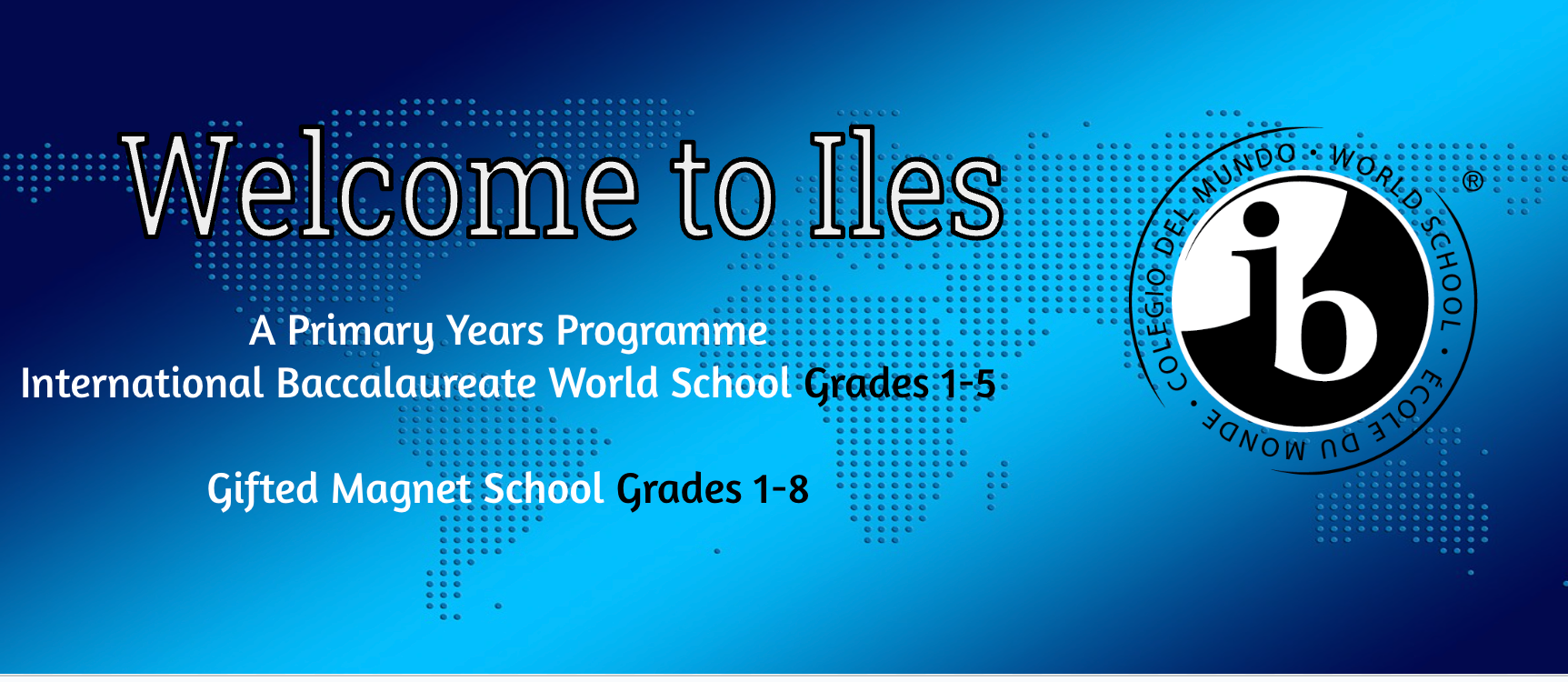 PYP Grades 1-5 and Gifted Magnet School Grades 1-8