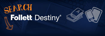Search - Follett Destiny