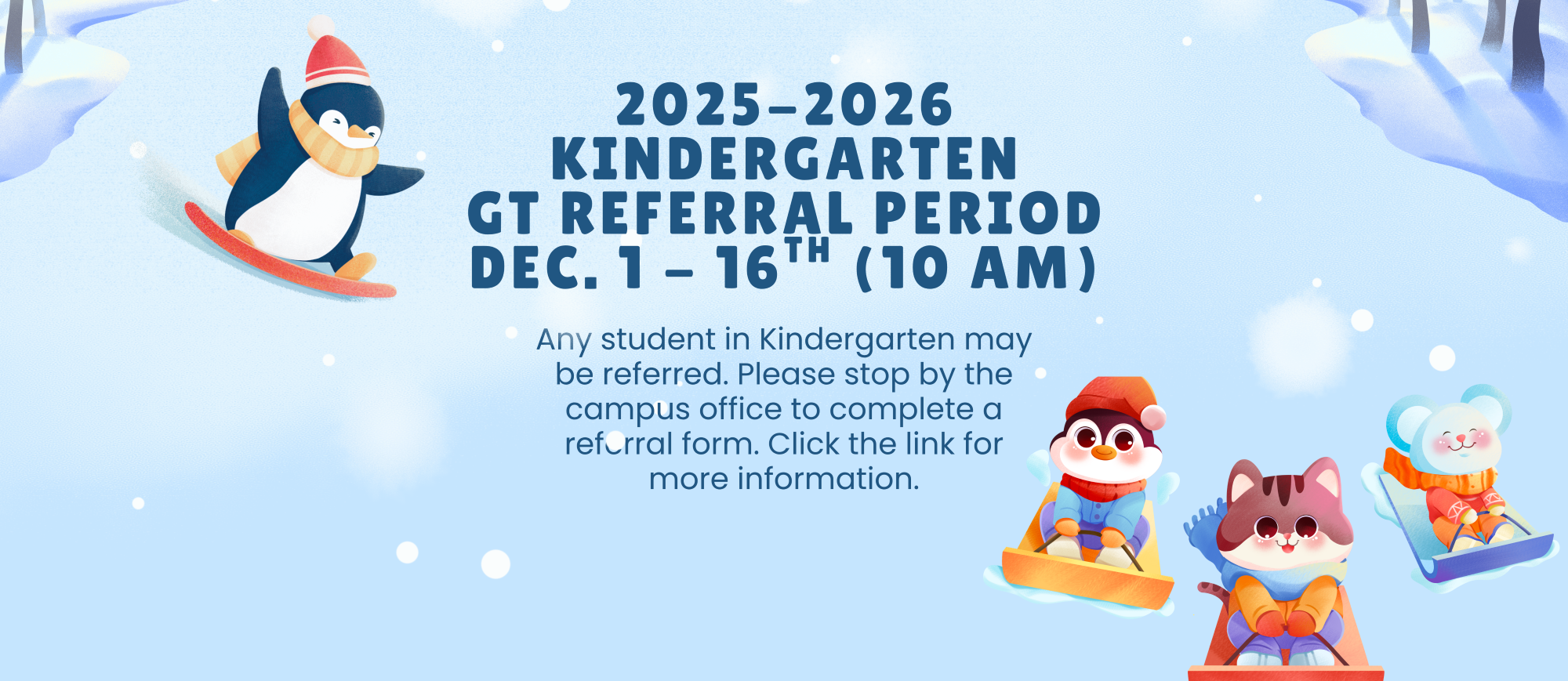 GT Kinder Referral Period Opens Dec 1st call 659-2565 for info