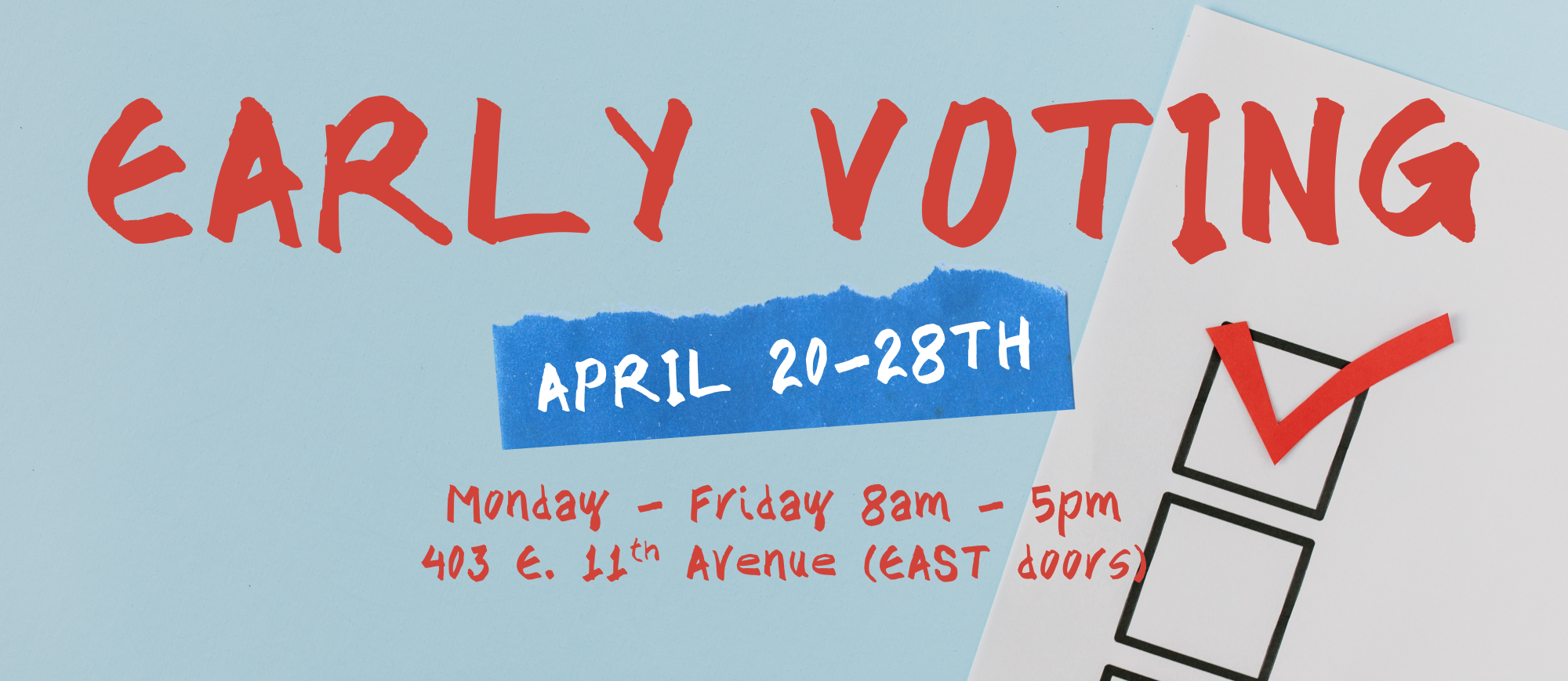 Early Voting April  20-28th Supt Office