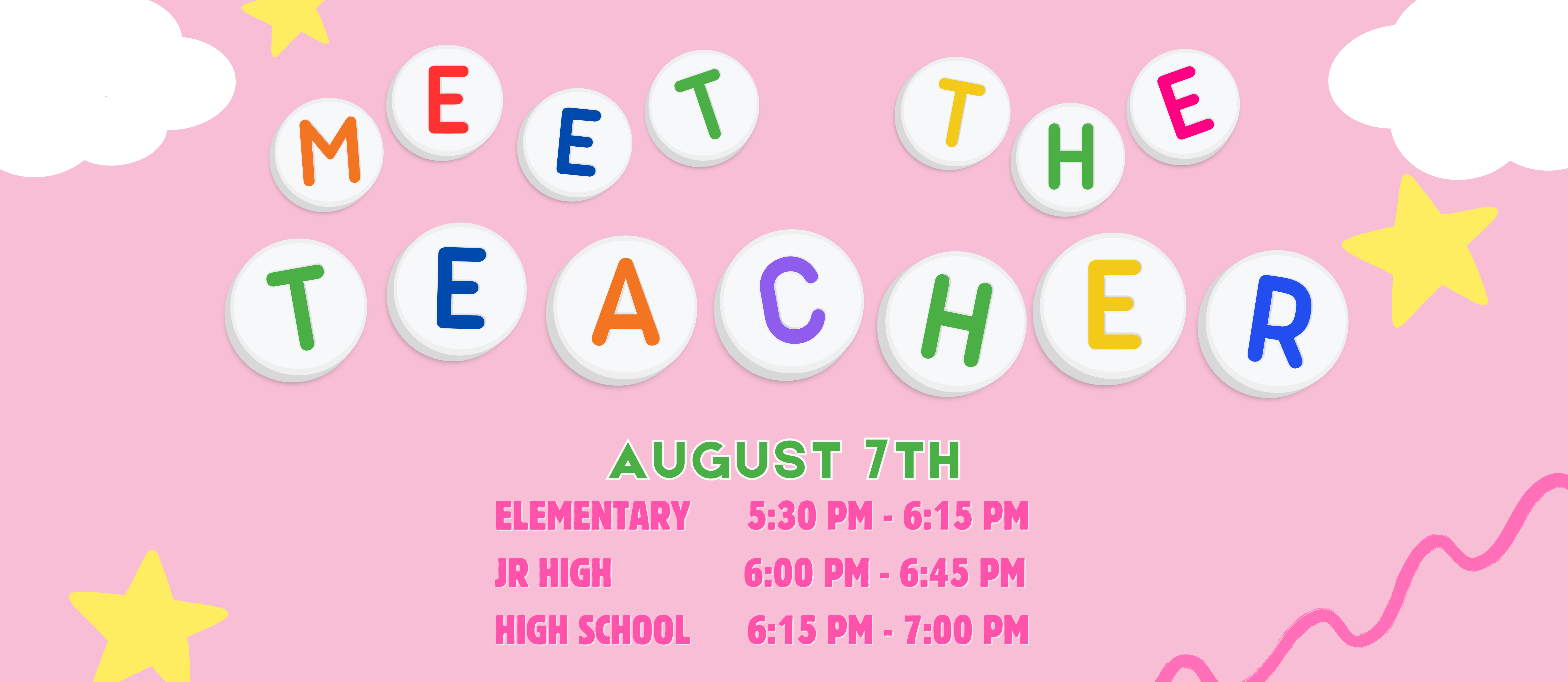 Meet the Teacher - Aug 7th Elem @ 5:30 and JH @ 6pm; HS @ 6:15pm