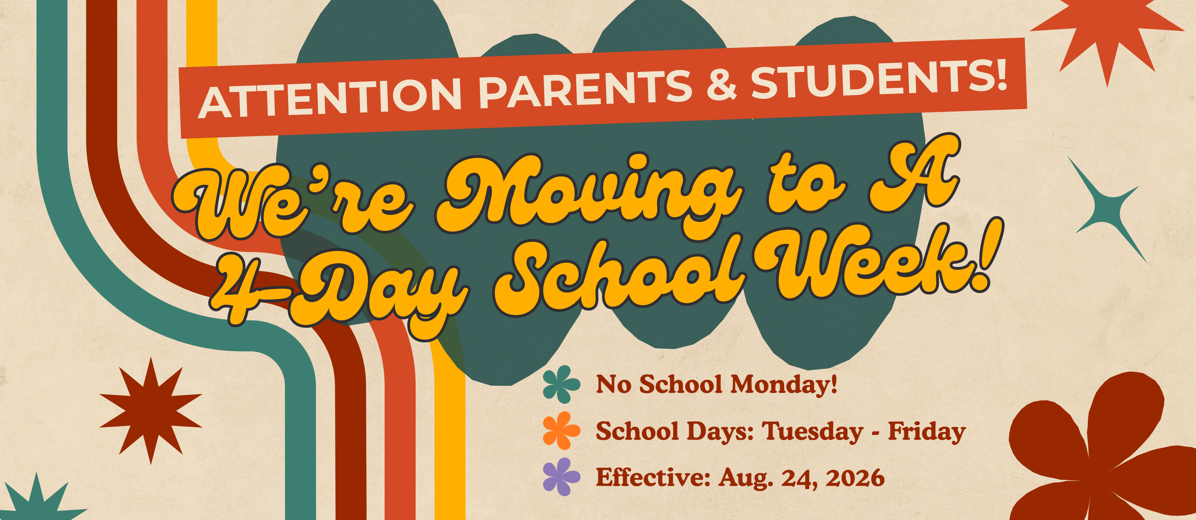 Effective Aug 24 No School Monday; School days: Tues - Friday