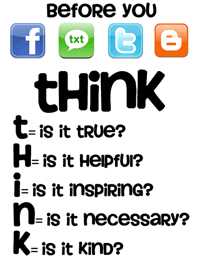 Digital Citizenship. Before you use social media, think. T= is it true? H= is it helpful? I= is it inspiring? N= is it necessary? K= is it kind?