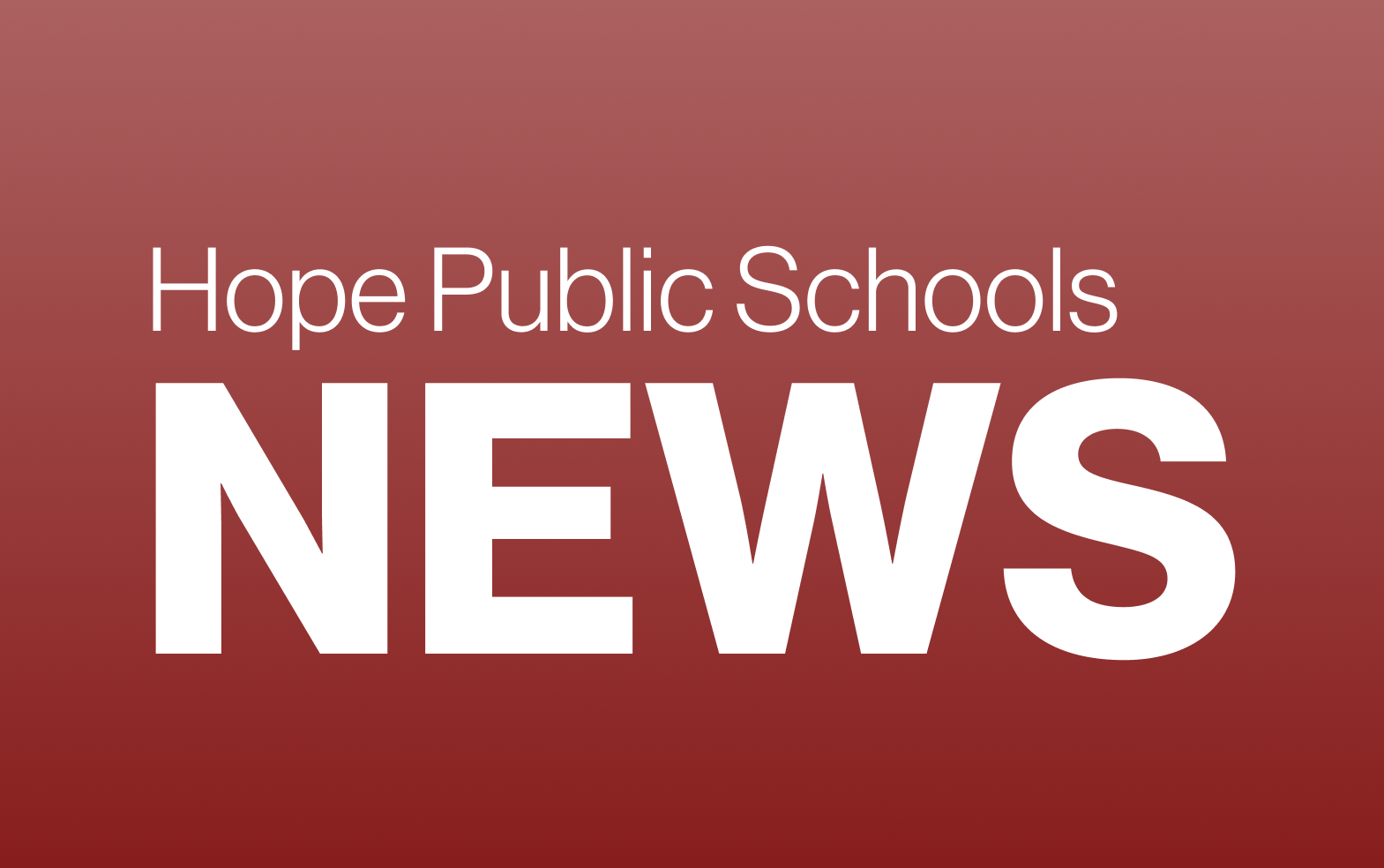 Hope Public Schools Awarded $15 Million Magnet Grant | Hope for the Future