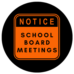 Notice of School Board Meetings