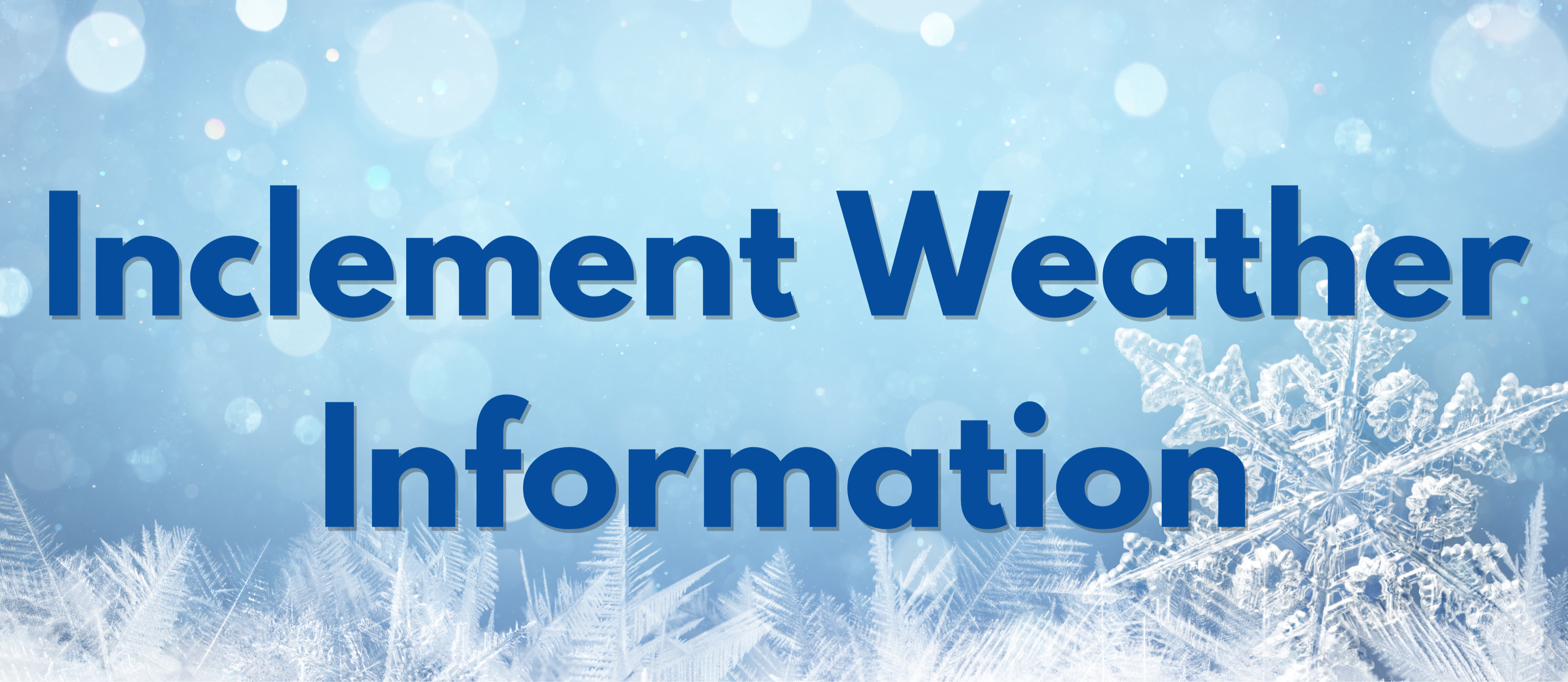 inclement weather information