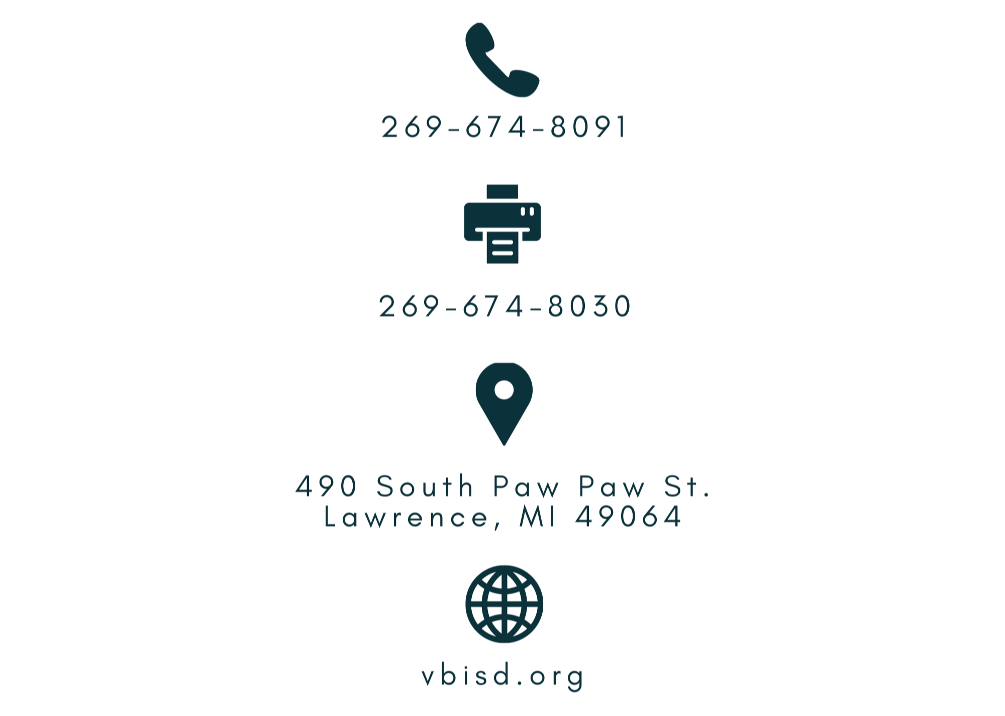 VBISD Contact Information.  Phone - 269-674-8091. Fax - 269-674-8030.  Address - 490 South Paw Paw St., Lawrence , MI 49064.  Website - vbisd.org