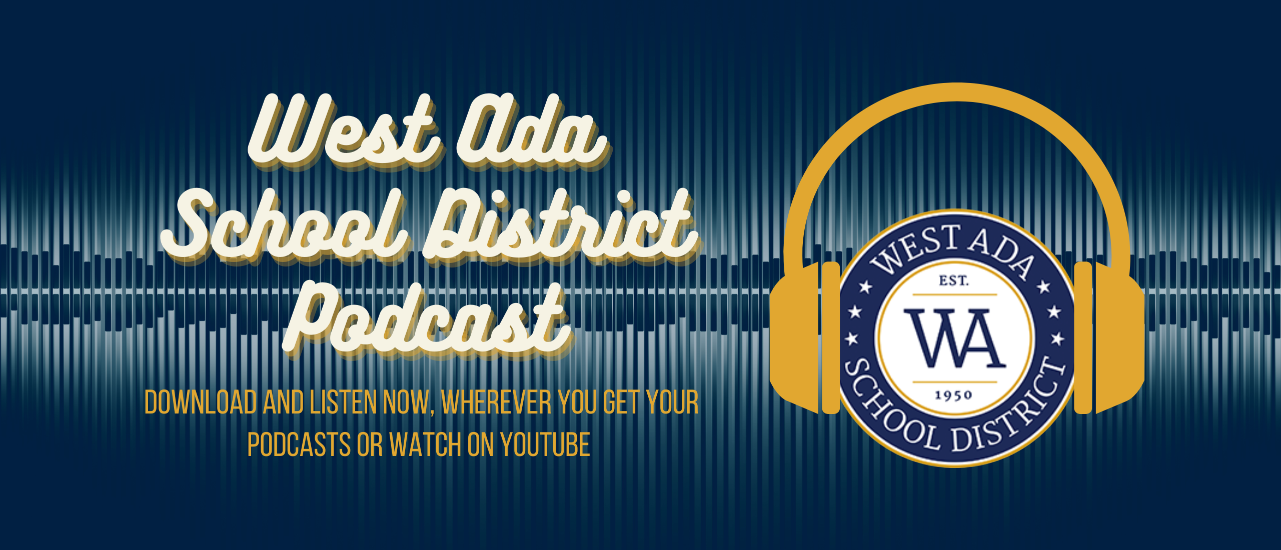 west ada school district podcast - download and listen now wherever you get your podcasts or watch on youtube