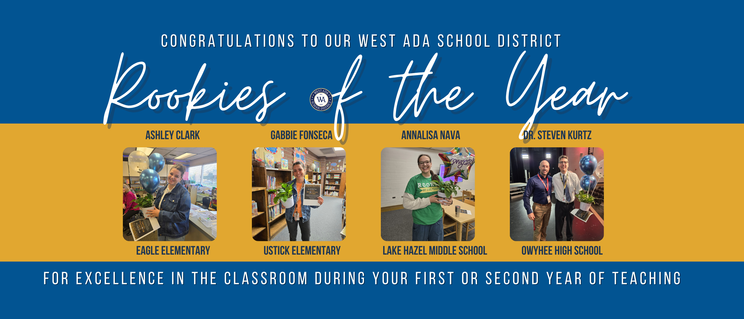 congratulations to our west ada school district rookies of the year for excellence in the classroom during your first or second year teaching
