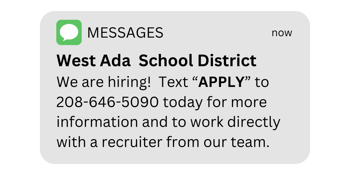 west ada school district text to apply - text "apply" to 208-646-5090 today for more information and to work directly with a recruiter from our team