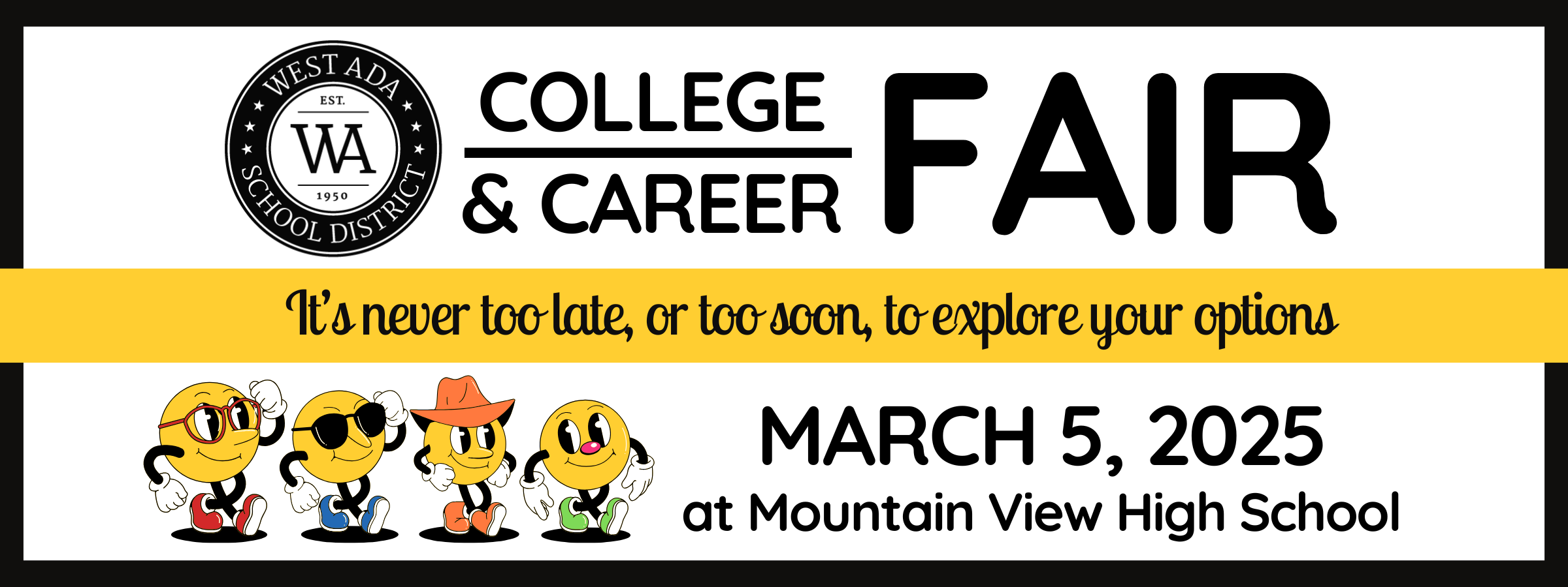 west ada school district - college & career fair - it's never too late, or too soon, to explore your options