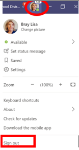 To sign out of Teams, left click your profile picture at the top of the app and select Sign out.