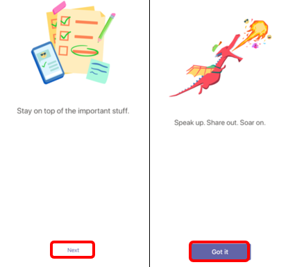 Select Next to move through tutorial and/or select Got it