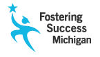 Fostering Success Michigan