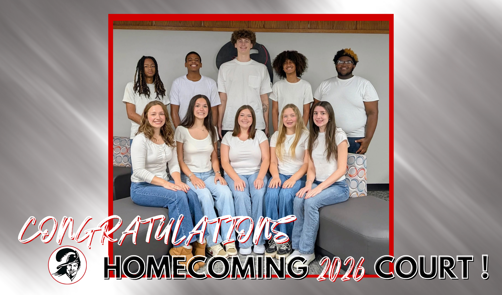 Group photo of the 2026 Carrollton High School Homecoming Court. Ten students, five standing and five seated, pose together wearing white tops and jeans. The photo is framed in red on a silver background with the Cavalier logo and the words, “Congratulations Homecoming 2026 Court!”