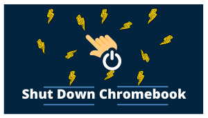 Shut down Chromebook