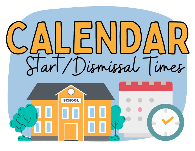 Calendar and Start / Dismissal Times