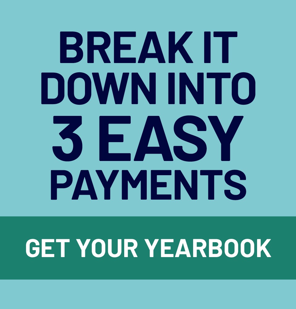 Break the cost of the yearbook into 3 easy payments