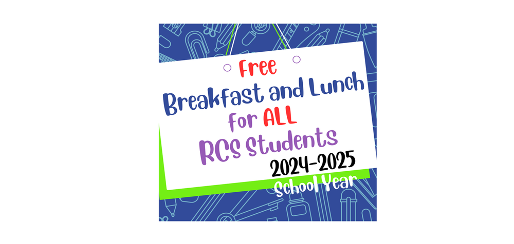 Free Lunch for ALL RCS Students