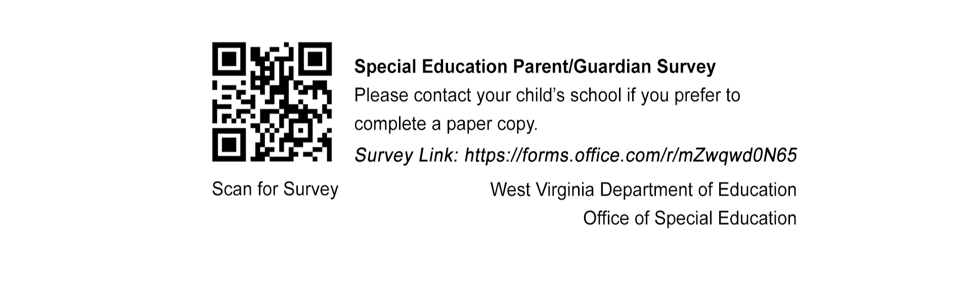  Special Education Parent/Guardian Survey Link: https://forms.office.com/r/mZwqwd0N65