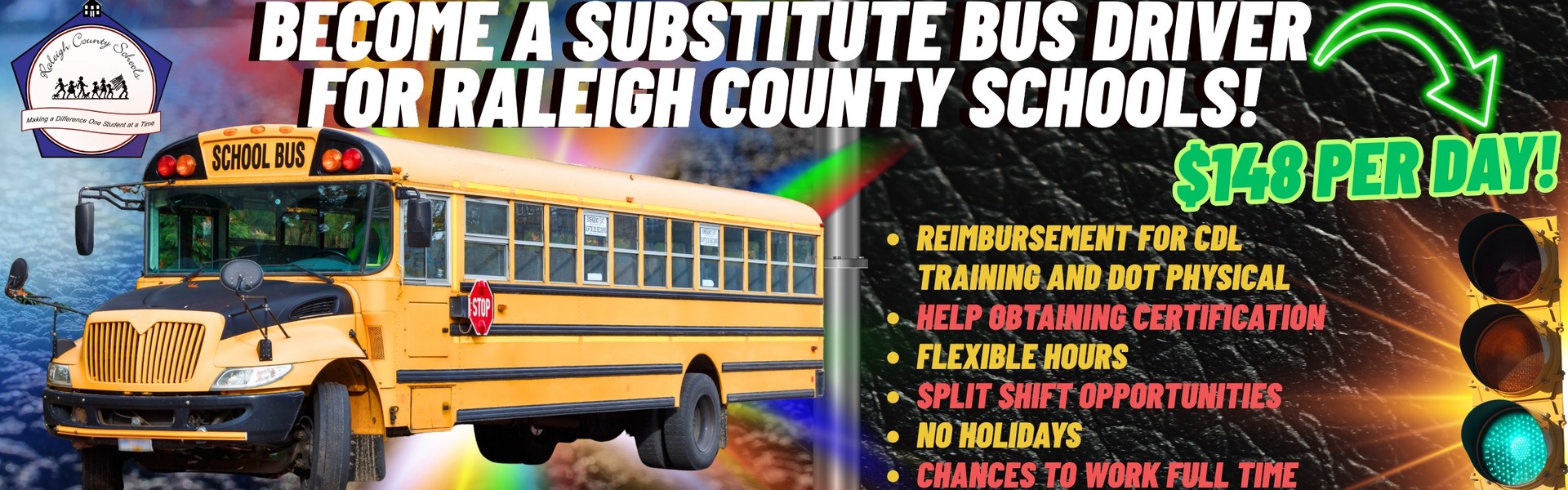 Become a substitute bus drive for Raleigh County Schools! 148 dollars per day.  Contact  us at 304-256-4560