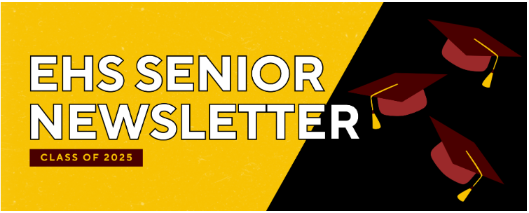 EHS Senior Newsletters - Class of 2025