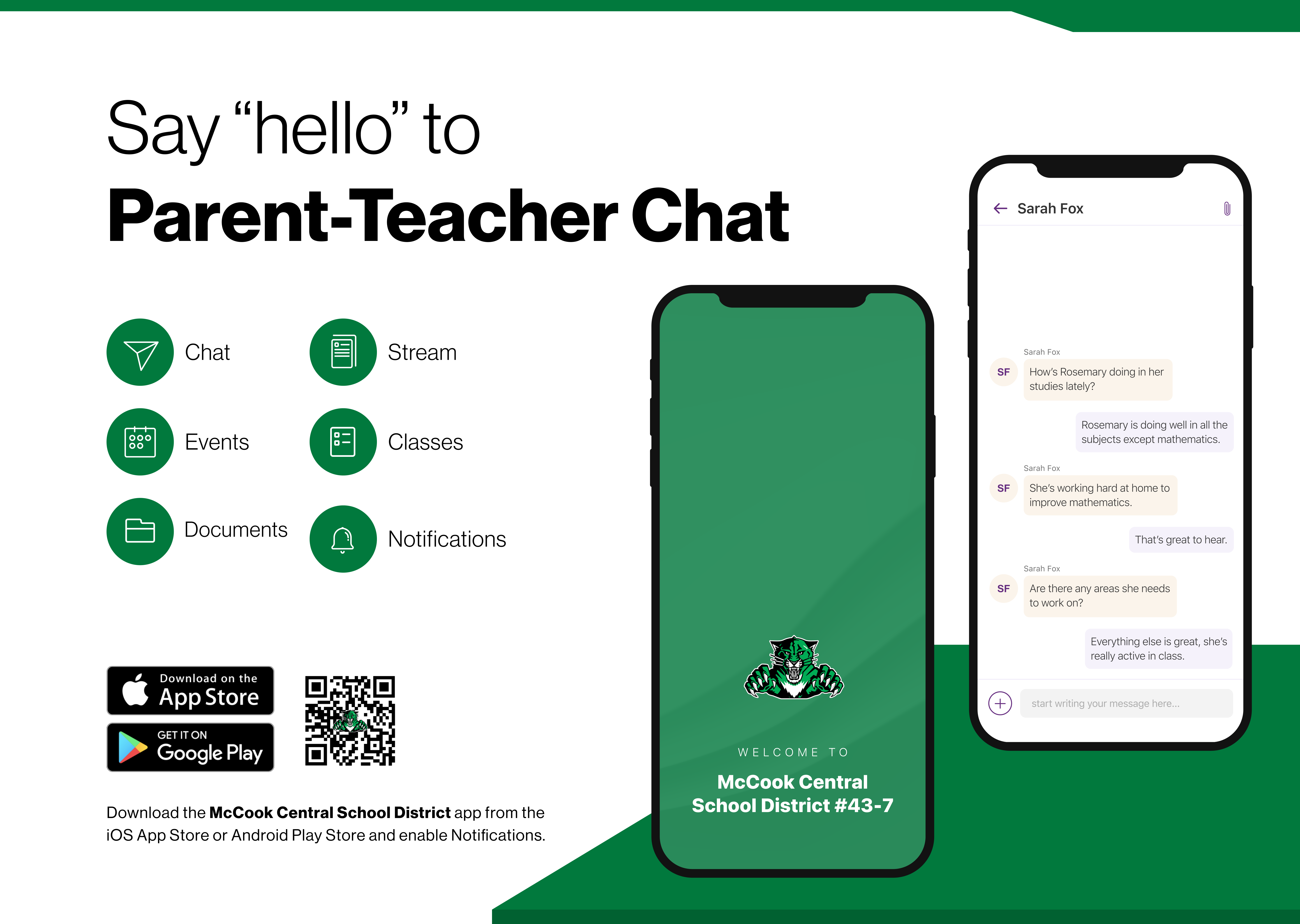 say hello to parent to teacher chat. message, stream, events, classes, documnets and notifications. download the Mccook central school district app from the iOS store or Android play store and enable notifications 