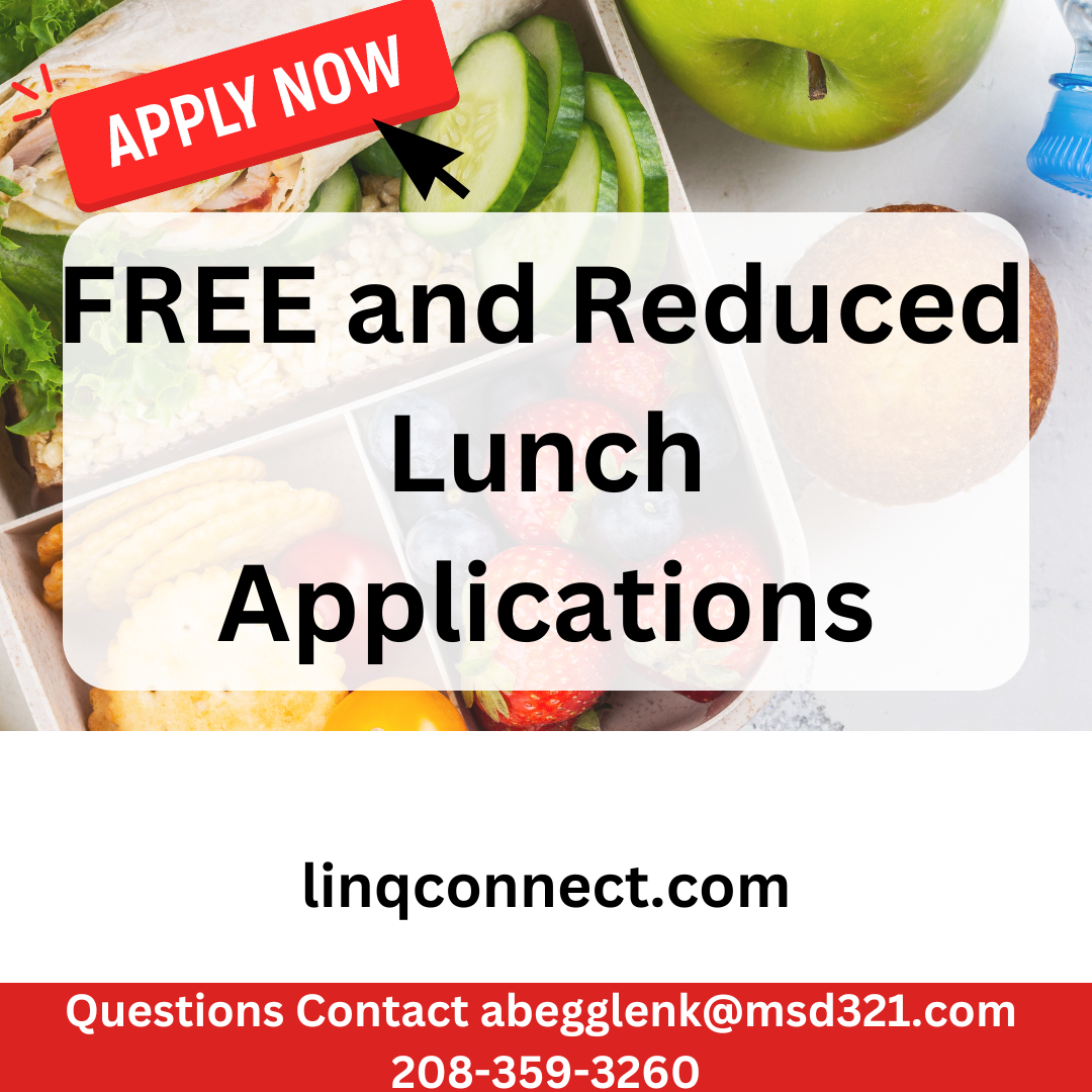 Flyer for Free and reduced lunch applications: Apply Now! Free and reduced lunch applications. Linqconnect.com. Questions contact abegglenk@msd321.com