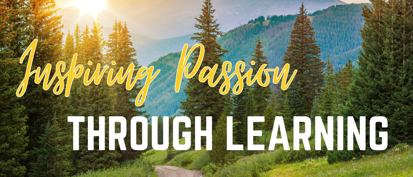 Inspiring Passion Through Learning