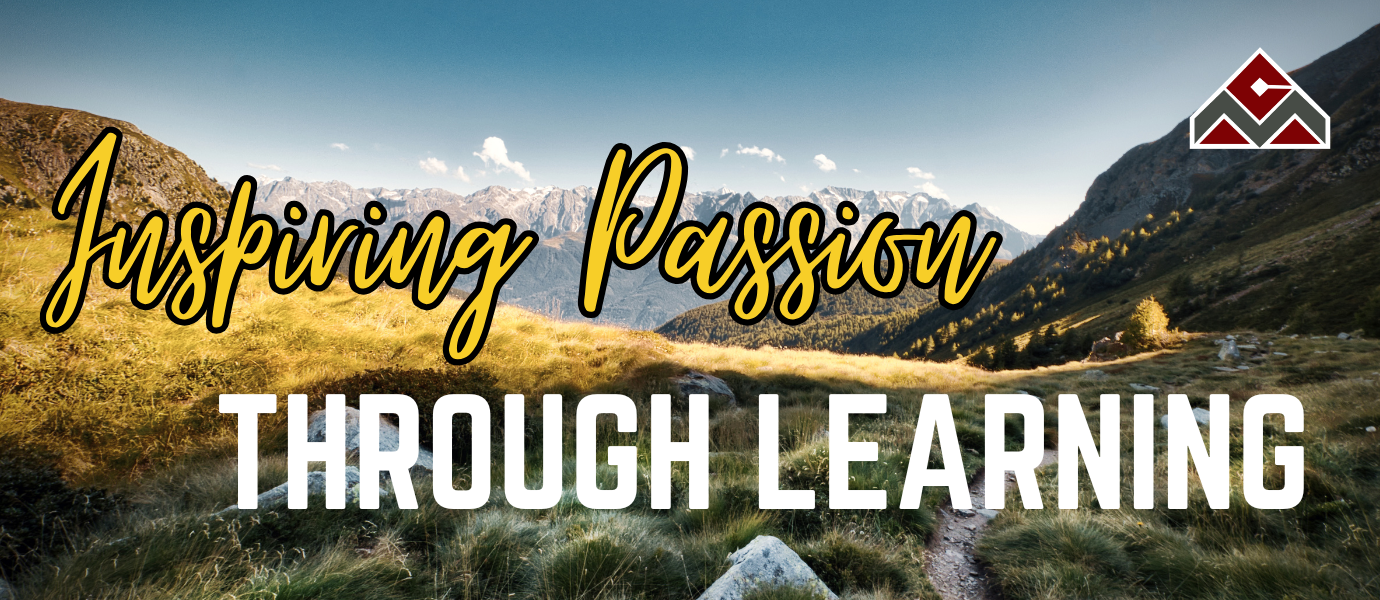 Inspiring Passion Through Learning