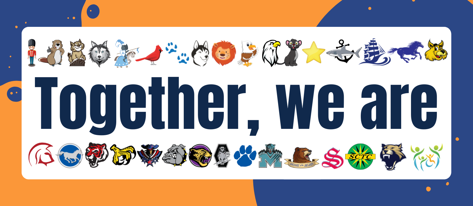 orange and blue background with the text "Together, We Are" surrounded by the logos for each school and center