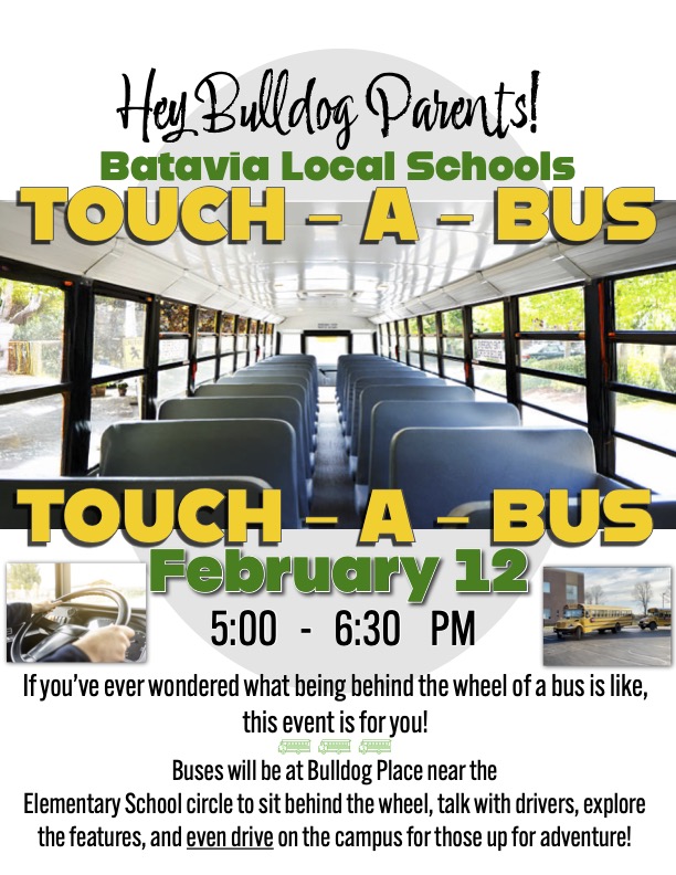 Batavia Touch A Bus Event Flyer with details about an opportunity to see what it's like to be a bus driver on February 12th from 5:00 - 6:30pm at Batavia Elementary School