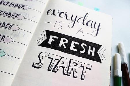 everyday is a fresh start