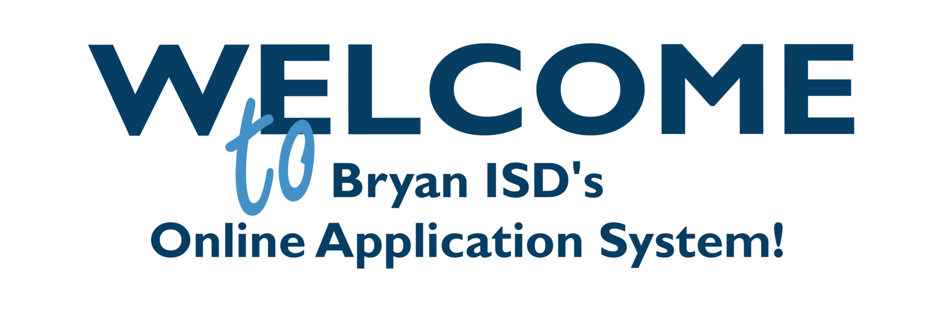 Welcome to Bryan ISD's Online Application System