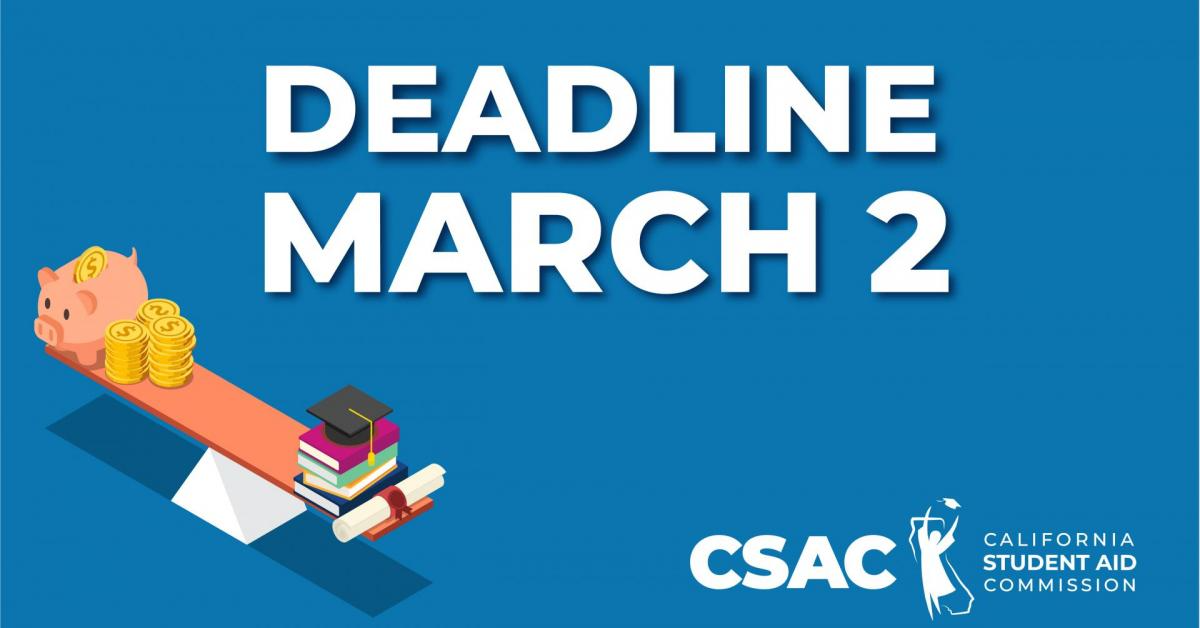 CSAC picture of March 2nd Deadline to apply for college financial aid