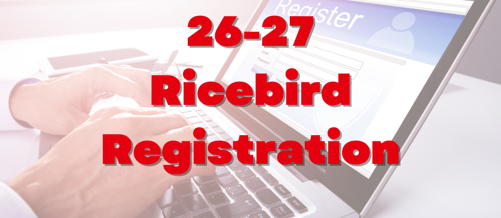 26-27 ricebird registration
