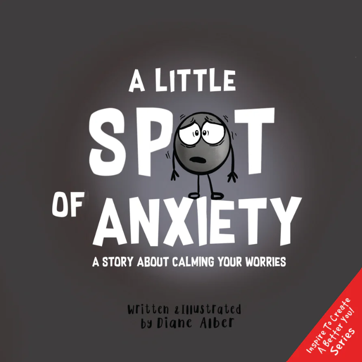 Spot of Anxiety by Diane Alber