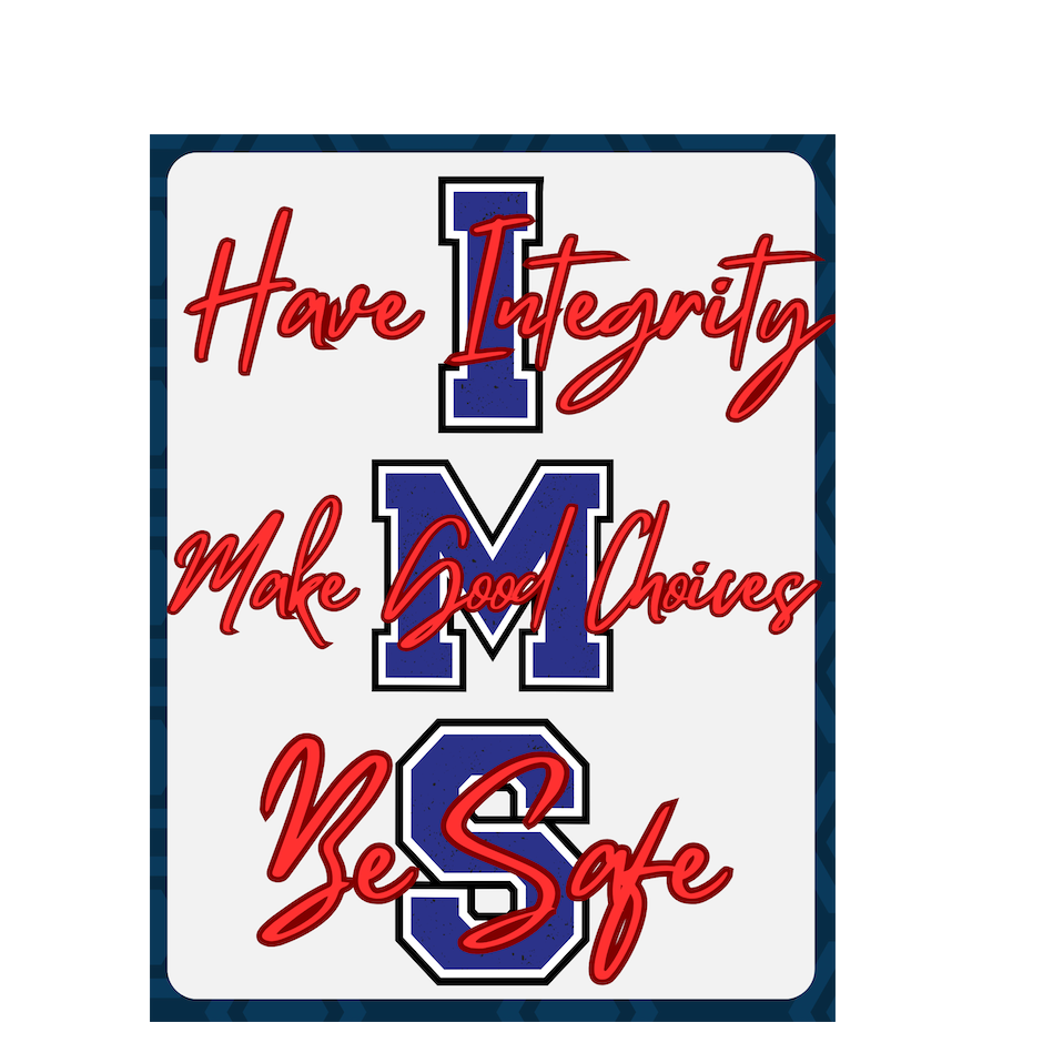 Poster with navy blue border and white background. Text reads "Have Integrity, Make Good Choices, Be Safe".